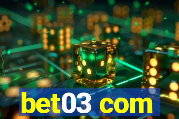 bet03 com